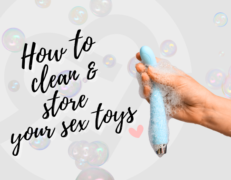 How To Clean & Store Your Sex Toys (Without Killing The Mood)