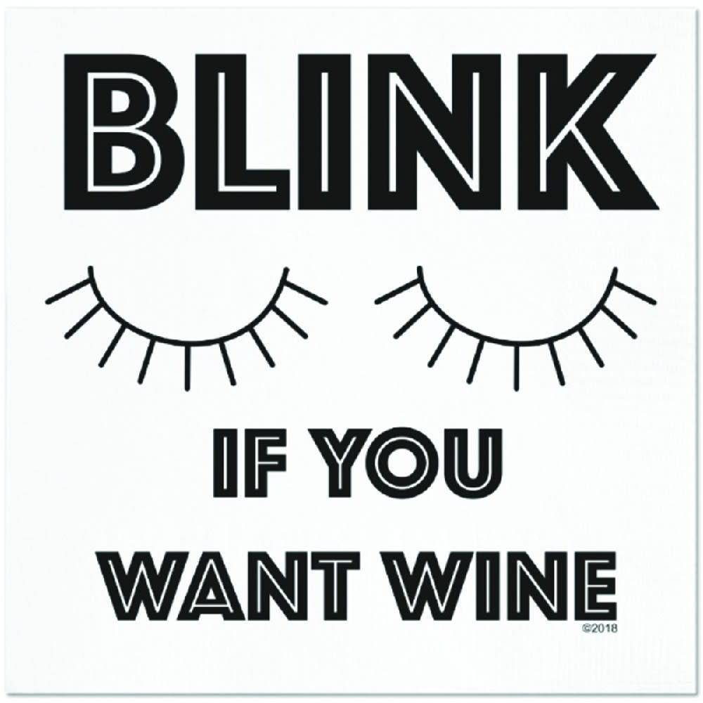 Blink If You Want Wine Cocktail Napkins