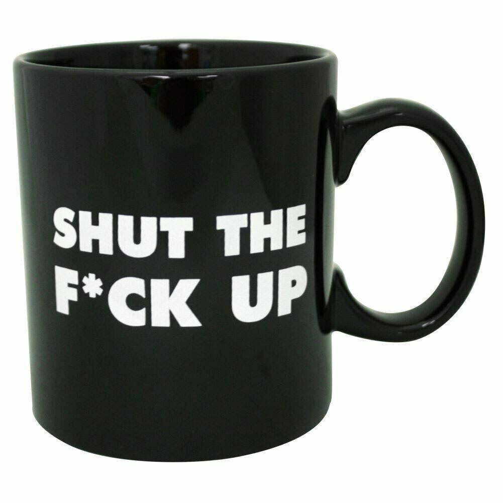 Shut The Fuck Up Mug